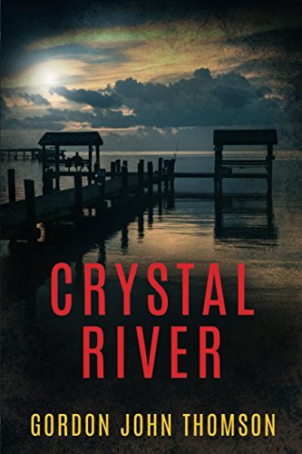 Stock image for Crystal River: A 1960s' American Thriller for sale by Revaluation Books