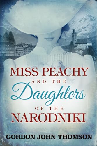 Beispielbild fr Miss Peachy and the Daughters of the Narodniki: An Edwardian Adventure zum Verkauf von Revaluation Books