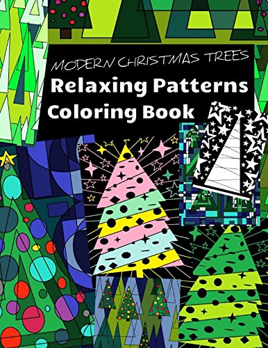 Stock image for Modern Christmas Trees Relaxing Patterns Coloring Book: Geometric Artwork Designs for sale by Revaluation Books