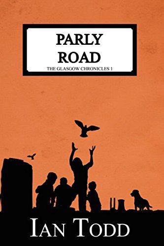 Beispielbild fr Parly Road: The Glasgow Chronicles 1 zum Verkauf von WorldofBooks