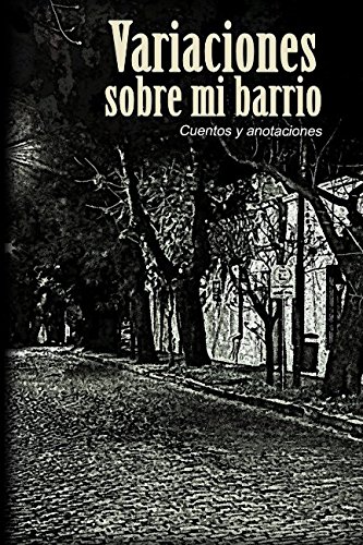 Stock image for Variaciones sobre mi barrio for sale by Revaluation Books