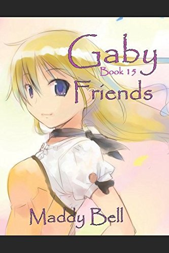 Stock image for Gaby - Friends: Book 15 for sale by Revaluation Books