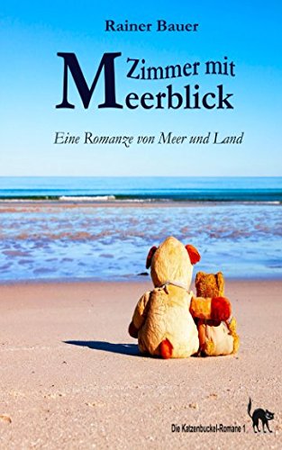 Stock image for Zimmer mit Meerblick: Eine Romanze von Meer und Land (Die Katzenbuckel-Romane) for sale by Revaluation Books