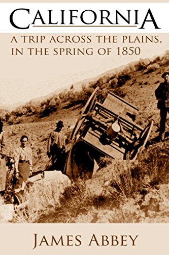 9781519038913: California: A Trip Across the Plains in the Spring of 1850