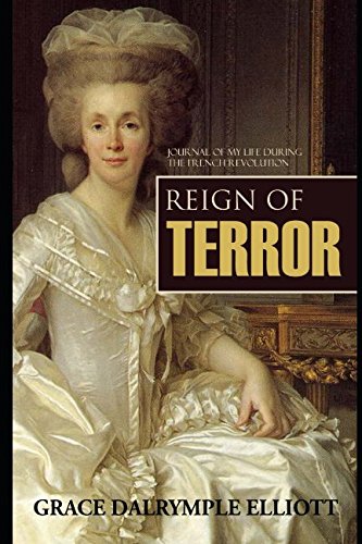 Beispielbild fr Reign of Terror: Journal of My Life during the French Revolution (Abridged) zum Verkauf von Revaluation Books