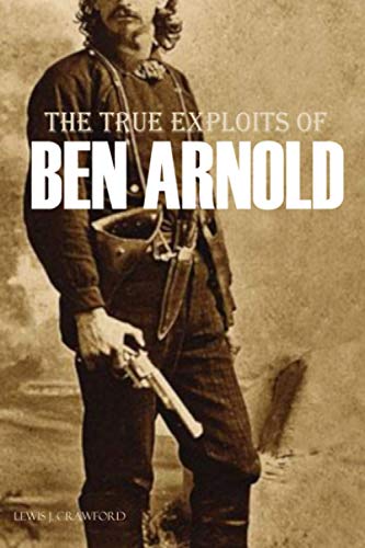 Imagen de archivo de The True Exploits of Ben Arnold (Annotated) a la venta por Ergodebooks