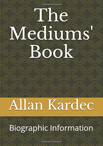 9781519044617: The Mediums' Book: Biographic Information