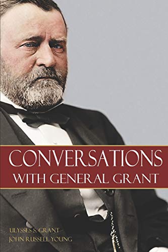 Beispielbild fr Conversations with General Grant zum Verkauf von Friends of  Pima County Public Library