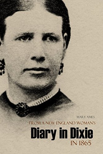 9781519048127: From a New England Woman's Diary in Dixie in 1865 (Expanded, Annotated)