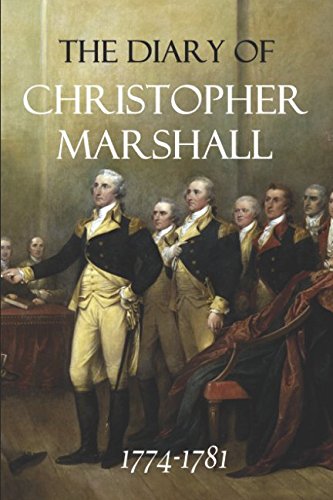 Imagen de archivo de The Diary of Christopher Marshall 1774-1781 (Expanded, Annotated) (American Classic Series) a la venta por Revaluation Books