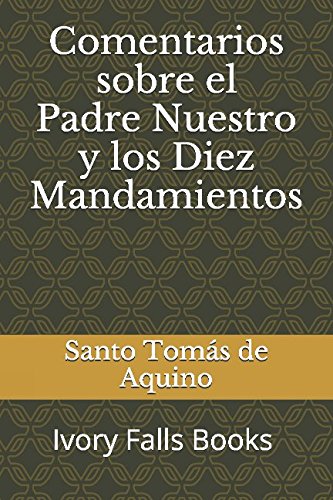 Imagen de archivo de Comentarios sobre el Padre Nuestro y los Diez Mandamientos a la venta por Revaluation Books