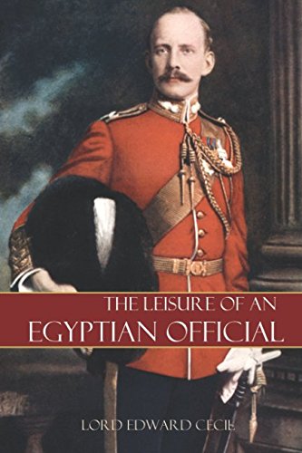 Imagen de archivo de The Leisure of an Egyptian Official (Expanded, Annotated) a la venta por Revaluation Books