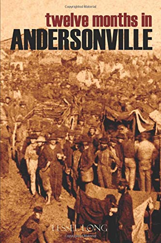 Stock image for Twelve Months in Andersonville (Abridged, Annotated) for sale by SecondSale