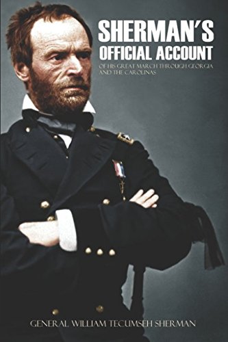 Stock image for General Sherman's Official Account of His Great March Through Georgia and the Carolinas: (Abridged) for sale by AwesomeBooks