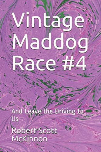 Imagen de archivo de Vintage Maddog Race #4: And Leave the Driving to Us a la venta por Revaluation Books