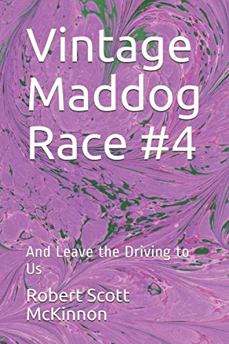 Stock image for Vintage Maddog Race #4: And Leave the Driving to Us for sale by Revaluation Books