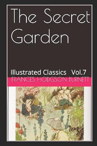 Stock image for The Secret Garden (Illustrated): Illustrated Classics Vol.7 for sale by Revaluation Books