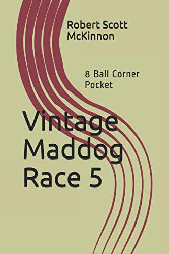 Imagen de archivo de Vintage Maddog Race 5: 8 Ball Corner Pocket a la venta por Revaluation Books