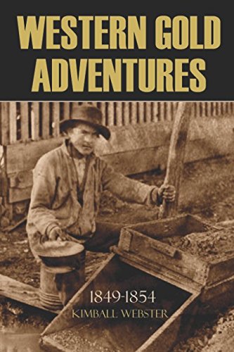 9781519053459: Western Gold Adventures 1849-1854 (Abridged, Annotated)