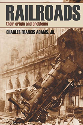 Stock image for Railroads: Their Origins and Problems (Abridged, Annotated) for sale by Goodwill Books
