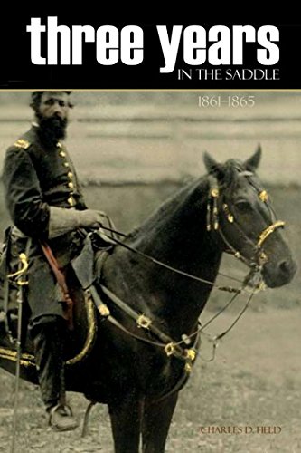 Stock image for Three Years in the Saddle 1861~1865 (Abridged, Annotated) for sale by ThriftBooks-Dallas