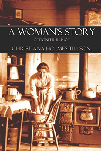Beispielbild fr A Woman's Story of Pioneer Illinois: (Abridged, New Intro) zum Verkauf von ThriftBooks-Atlanta