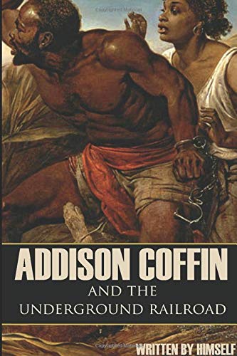 Stock image for Addison Coffin and the Underground Railroad for sale by Revaluation Books