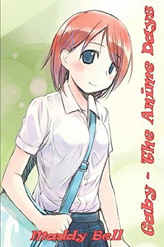 Stock image for Gaby - The Anime Days for sale by Revaluation Books