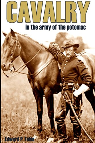 Stock image for Cavalry in the Army of the Potomac (Expanded, Annotated) for sale by Revaluation Books