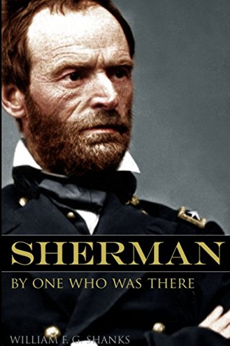 Imagen de archivo de William T. Sherman by One Who Was There a la venta por Revaluation Books