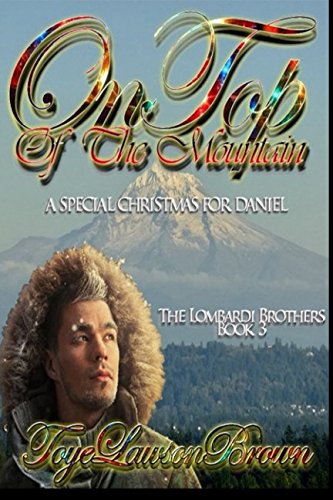 9781519079695: On Top of The Mountain: A Special Christmas For Daniel (The Lombardi Brothers)