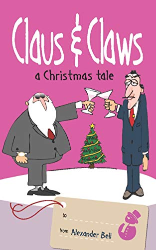 9781519082046: Claus and Claws: A Christmas Tale