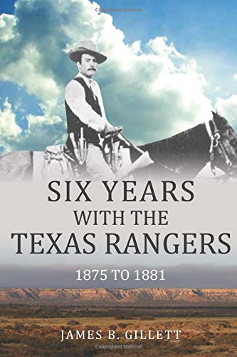 Stock image for Six Years With the Texas Rangers: 1875-1881 for sale by Wonder Book