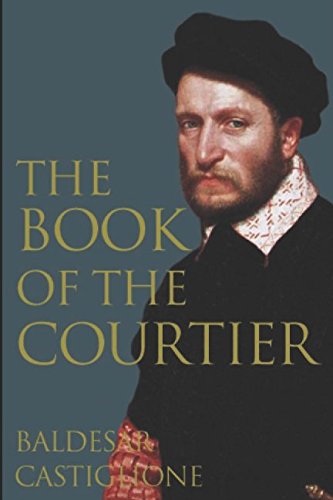 Beispielbild fr The Book of the Courtier zum Verkauf von Irish Booksellers