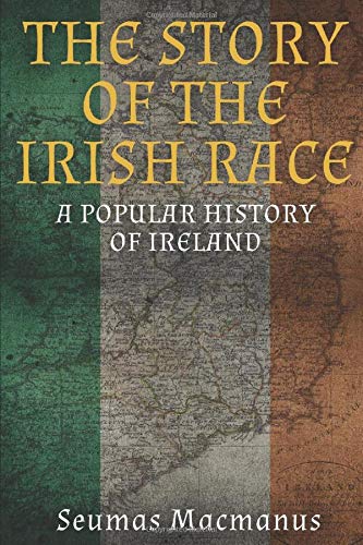 Beispielbild fr The Story of the Irish Race: A Popular History of Ireland zum Verkauf von Wonder Book