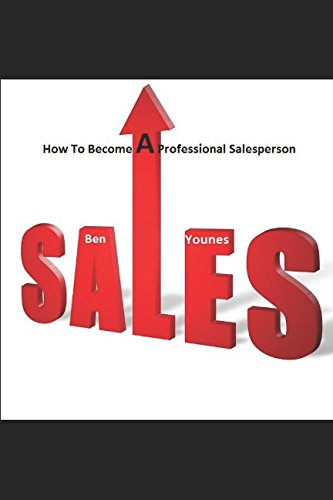 Imagen de archivo de How To Become A Professional Car Salesperson: Over 30 years of experiences put into this book to help you Succeed. a la venta por Revaluation Books