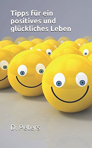 Stock image for Tipps fr ein positives und glckliches Leben for sale by medimops