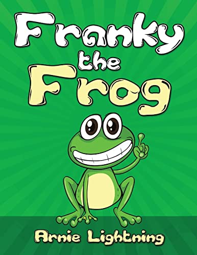9781519100337: Franky the Frog: Short Stories, Funny Jokes, and Games! (Early Bird Reader) - Lightning, Arnie: 1519100337 - AbeBooks 9781519100337: Franky the Frog: Short Stories, Funny Jokes, and Games! (Early Bird Reader) - Lightning, Arnie: 1519100337 - AbeBooks
