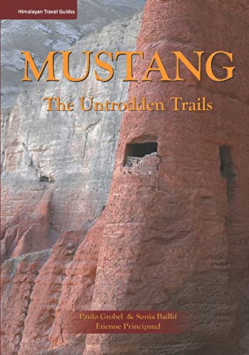 Stock image for Mustang: The Untrodden Trails (Himalayan Travel Guides) for sale by PlumCircle