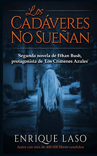 Beispielbild fr Los Cadveres No Suean: Ethan Bush n 2 (Spanish Edition) zum Verkauf von Lucky's Textbooks