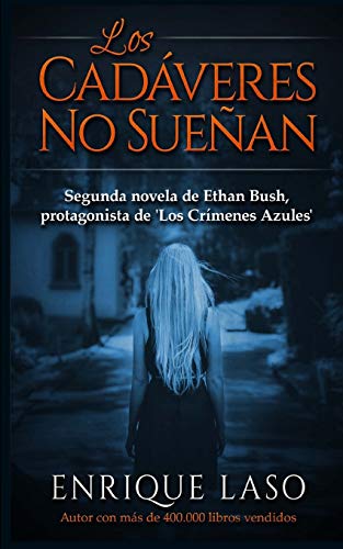 Imagen de archivo de Los Cadveres No Suean: Ethan Bush n 2 (Spanish Edition) a la venta por Lucky's Textbooks