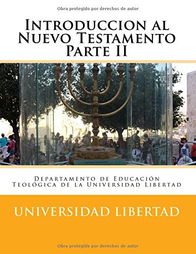 9781519113450: Introduccion al Nuevo Testamento Parte II: Departamento de Educacin Teolgica de la Universidad Libertad (Spanish Edition)