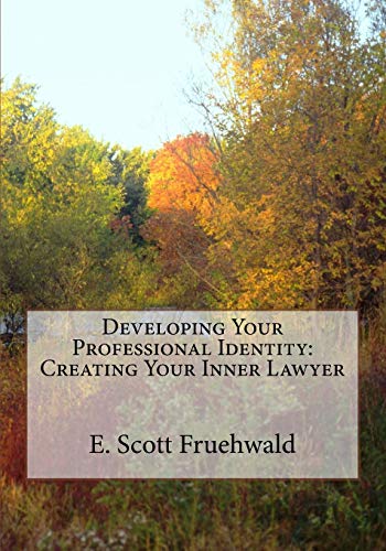 9781519114105: Developing Your Professional Identity: Creating Your Inner Lawyer