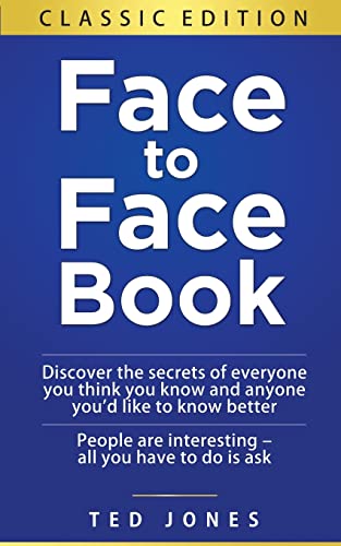Imagen de archivo de Face to Face Book: Discover the Secrets of Everyone You Think You Know, and Anyone You'd Like to Know Better a la venta por WorldofBooks