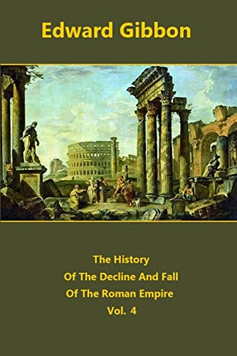 9781519117502: The History Of The Decline And Fall Of The Roman Empire volume 4