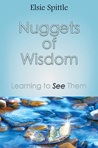 Stock image for Nuggets of Wisdom: Learning to See Them for sale by ThriftBooks-Dallas