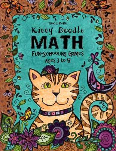 

Kitty Doodle Math - Fun-Schooling - Ages 3 to 5: Volume 1 (Kitty Doodle Homeschooling)