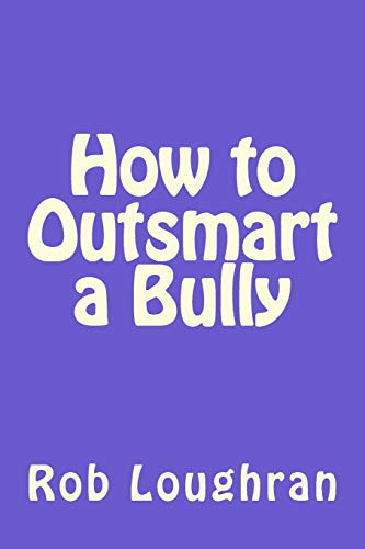 Stock image for How to Outsmart a Bully for sale by THE SAINT BOOKSTORE