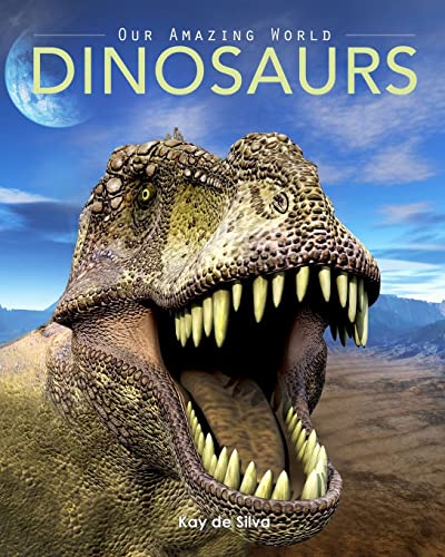 Stock image for Dinosaurs: Amazing Pictures & Fun Facts on Animals in Nature (Our Amazing World Series) for sale by SecondSale