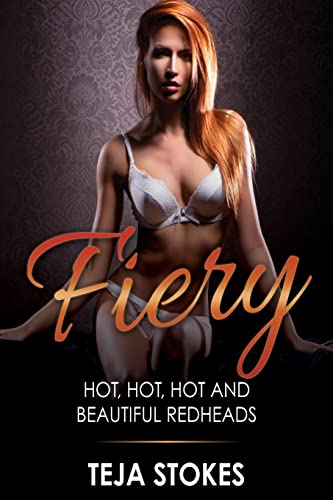 Stock image for Fiery: Hot, Hot, Hot and Beautiful Redheads for sale by THE SAINT BOOKSTORE